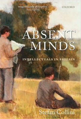 Absent Minds Intellectuals in Britain